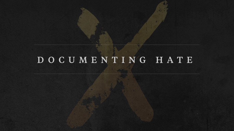Documenting Hate