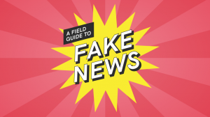 A Field Guide to Fake News